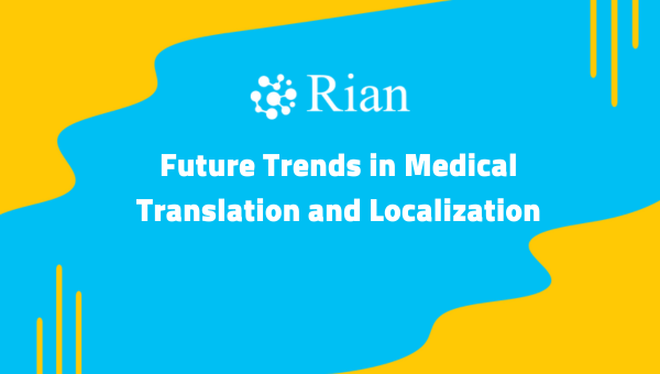 Rian Future Trends in Medical Localization